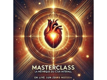 Masterclass Gratuite : La Méthode du Coeur Intégral